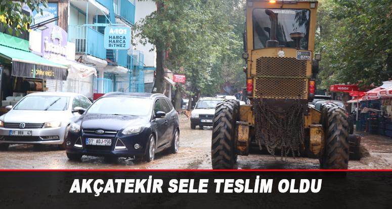 Akçatekir Sel’e Teslim Oldu