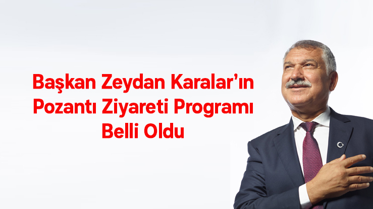 Başkan Karalar’ın Pozantı Ziyareti Programı Belli Oldu