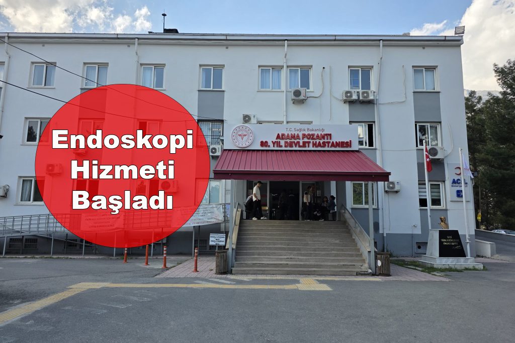 Pozantı 80. Yıl Devlet Hastanesi’nde Endoskopi Hizmeti Başladı