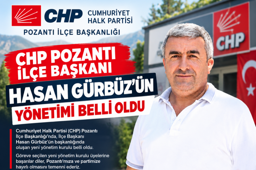 CHP Pozantı’da İlçe Yönetimi Belli Oldu