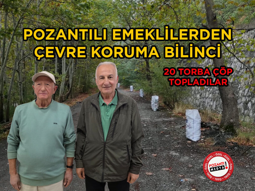 POZANTILI EMEKLİLERİN ÇEVRE KORUMA BİLİNCİ; 3 GÜNDE 20 TORBA ÇÖP TOPLADILAR